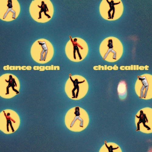 Dance Again - Chloé Caillet