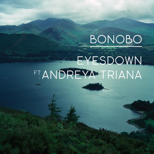 Eyesdown - Bonobo feat. Andreya Triana
