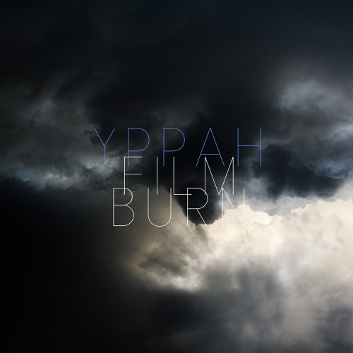 Film Burn - Yppah