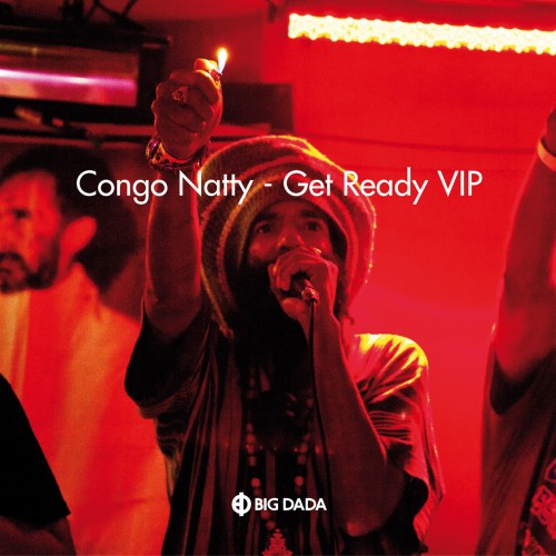 Get Ready VIP - Congo Natty feat. Nanci Correia, Daddy Freddy & Phoebe 