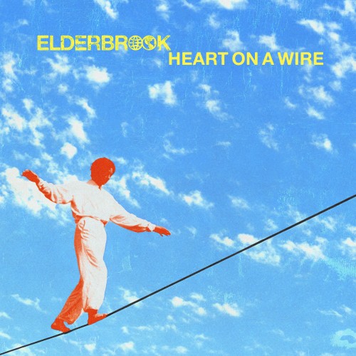 Heart on a Wire - Elderbrook