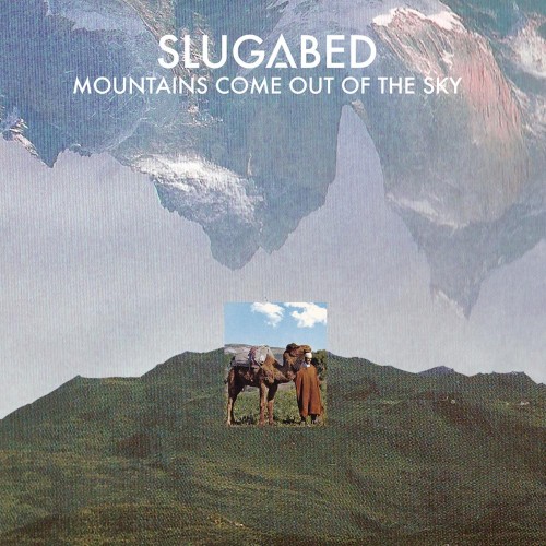 Mountains Come Out Of The Sky - Slugabed