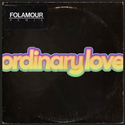 Ordinary Love (Folamour Remix) - 