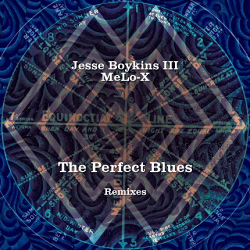 The Perfect Blues (Remixes) - Jesse Boykins III & MeLo-X